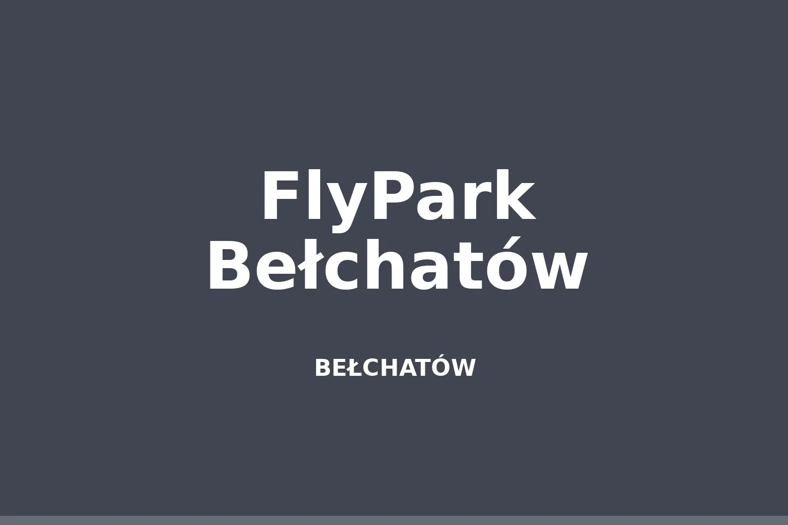 FlyPark Bełchatów