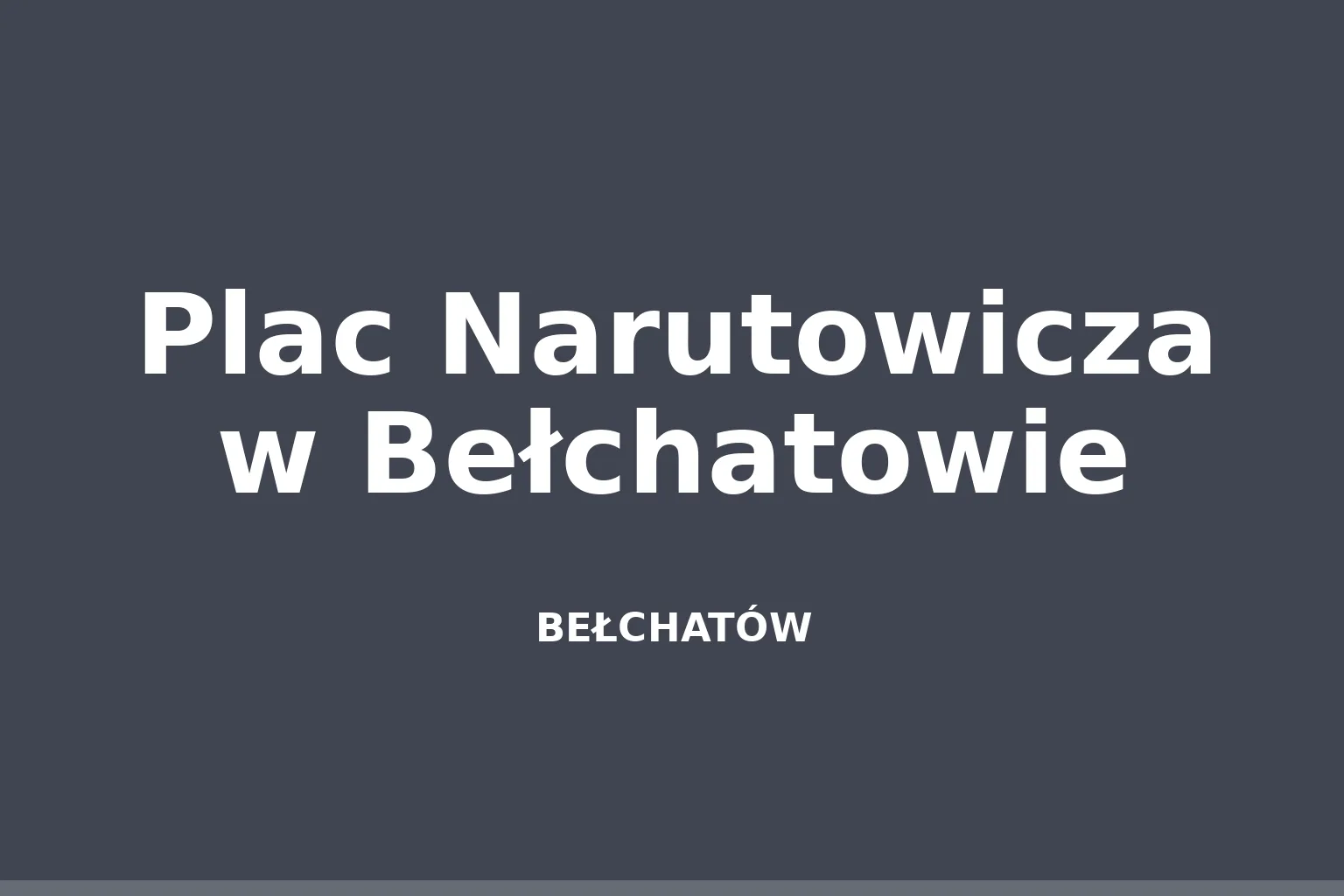 Plac Narutowicza w Bełchatowie